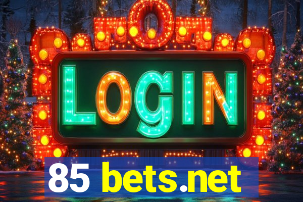 85 bets.net